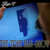 Jus-T - The True Man Show