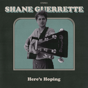Shane Guerrette: Here's Hoping