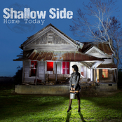 Shallow Side: Home Today