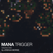 Mana Trigger, Vol. 1