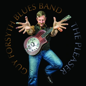 Guy Forsyth Blues Band: The Pleaser