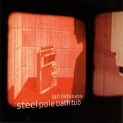 Steel Pole Bath Tub: Unlistenable