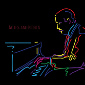 Notes and Nights