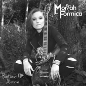 Moriah Formica: Better off Alone