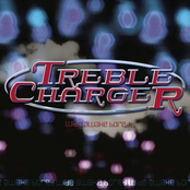 Just What They Told Me by Treble Charger