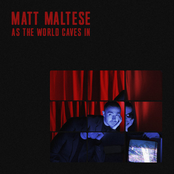 Matt Maltese: As the World Caves in