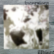 Incursions In Illbient