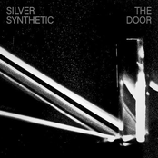 Silver Synthetic: The Door (A Place To Bury Strangers Remix)