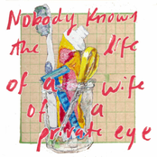Nobody Knows the Life of a Wife of a Private Eye