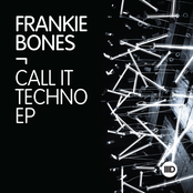 Frankie Bones: Call It Techno EP