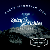 Joe Smith and The Spicy Pickles: Rocky Mountain High