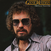 Gene Watson: Old Loves Never Die