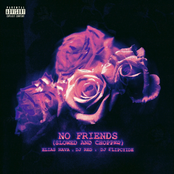 No Friends (Slowed and Chopped)