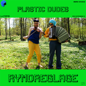 Plastic Dudes by Rymdreglage