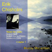 Chisholm, E.: Music for Piano, Vol. 1