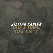 Did I Make You Wait