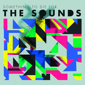 The Sounds: Something to Die For