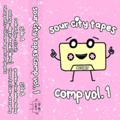 sour city tapes comp, Vol. 1