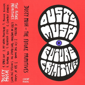 Dusty Mush​/​The Future Primitives