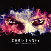 Only Come Out At Night by Chris Laney