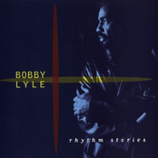 Bobby Lyle: Rhythm Stories