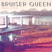 Bruiser Queen: Sweet Static