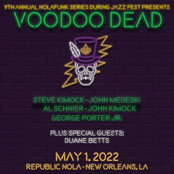 Voodoo Dead: May 01, 2022, New Orleans, LA