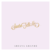 Santa Tell Me by Ariana Grande