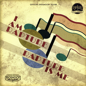 I Am Rapture, Rapture Is Me: The Official BioShock Score