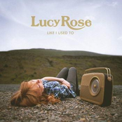 All I've Got by Lucy Rose