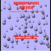 Raindrops, Pixies and Such