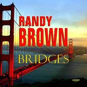 Randy Brown: Bridges