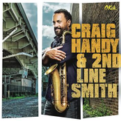 Craig Handy: Craig Handy & 2nd Line Smith