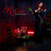 K. Michelle: Rebellious Soul