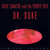 Duke Tumatoe and The Power Trio: Dr. Duke