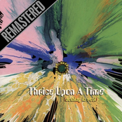 Thrice Upon A Time (nothing is real) - Rubble Volume 20 - Remastered