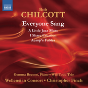 Chilcott: Everyone Sang - A Little Jazz Mass