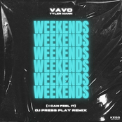 VAVO: Weekends (I Can Feel It) (DJ PRESS PLAY Remix)