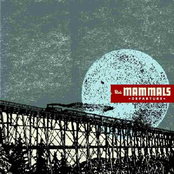 The Mammals: Departure