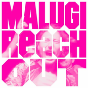 MALUGI: Reach Out