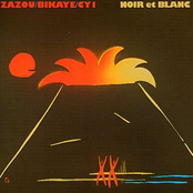 Zazou, Bikaye & Cy1