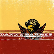 Danny Barnes: Dirt on the Angel