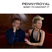 Pennyroyal: Baby I'm Against It