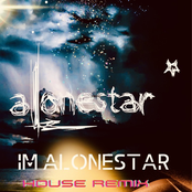 Im ALoneStar [Alonestar Remix]