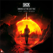 Sick Individuals: Humans (Let Me Love You)