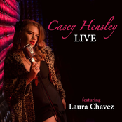 Casey Hensley: Live (feat. Laura Chavez)