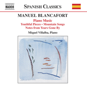 Blancafort, M.: Piano Music, Vol. 1 - Peces De Joventut / Cancons De Muntanya / Notes D'Anta