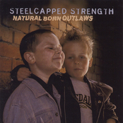 Natural Born Outlaw by Steelcapped Strength