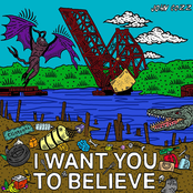 I WANT YOU TO BELIEVE