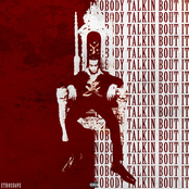 Nobody Talkin Bout It